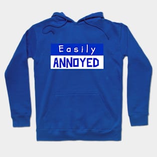 Easily Annoyed Hoodie